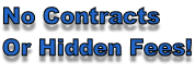 No Contracts Or Hidden Fees!